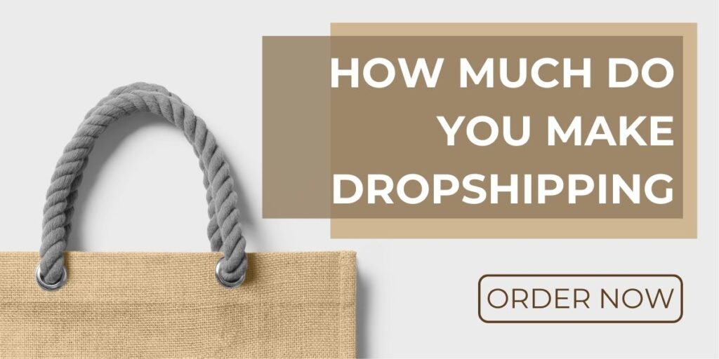 How-Much-Do-You-Make-Dropshipping